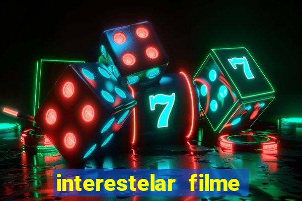 interestelar filme completo dublado telegram interestelar